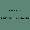 Picture of 2026/27 Snow Pass First Family Member