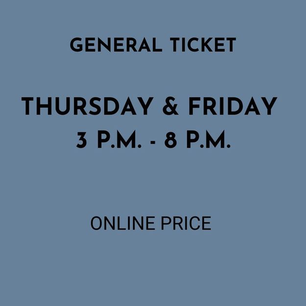 Picture of Thursday & Friday  3-8 | General Ticket 2025