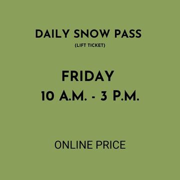 Picture of Friday 10AM - 3PM | Daily Snow Pass