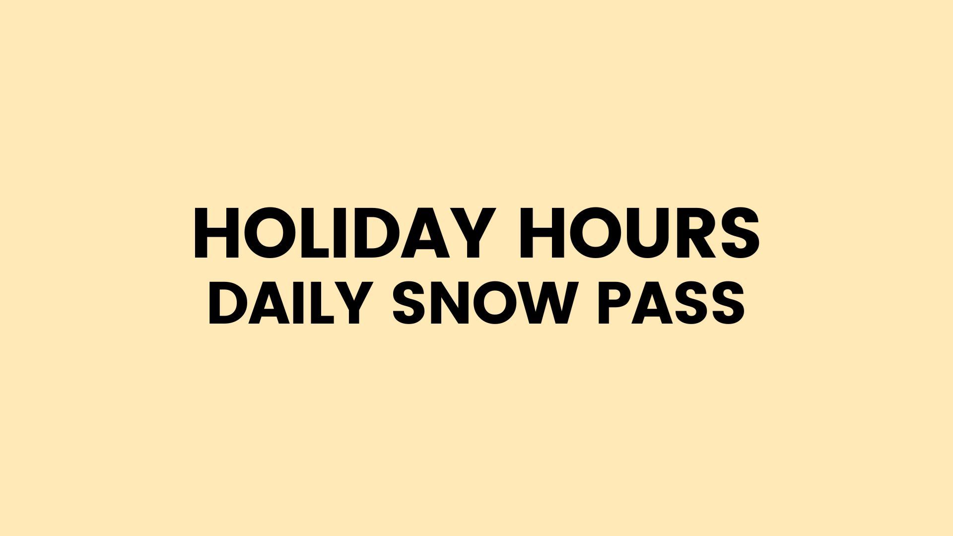 Picture for category Holiday | Daily Snow Pass