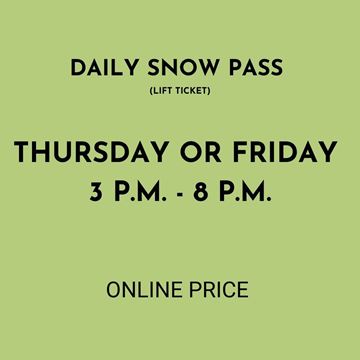 Picture of Thursday or Friday  3PM - 8PM | Daily Snow Pass