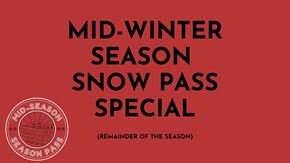 Picture for category Mid-Winter Season Snow Pass Special (Remainder of the Season)
